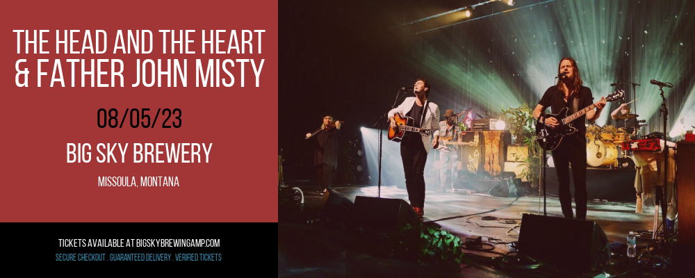 The Head and The Heart & Father John Misty at Big Sky Brewing Company Amphitheater